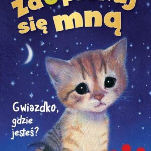 Zaopiekuj się mną Gwiazdko gdzie jesteś?