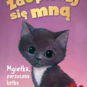 Zaopiekuj się mną. Mgiełka porzucona kotka