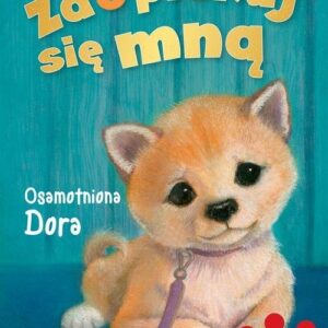 Zaopiekuj się mną Osamotniona Dora