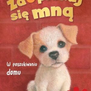 Zaopiekuj się mną W poszukiwaniu domu