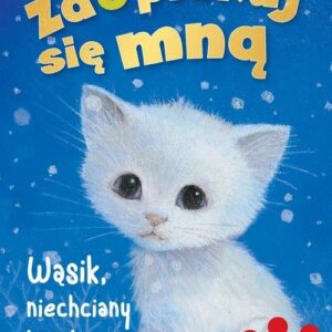Zaopiekuj się mną. Wąsik niechciany kotek