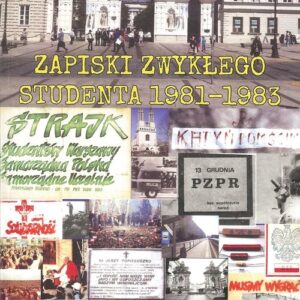 Zapiski zwykłego studenta 1981-1983