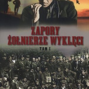 Zapory żołnierze wyklęci Tom 1
