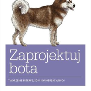 Zaprojektuj bota. Tworzenie interfejsów konwersacyjnych