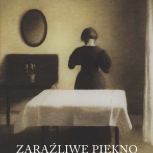 Zaraźliwe piękno. Malte R.M. Rilkego jako źródło inspiracji dla Pięknej choroby M. Jastruna