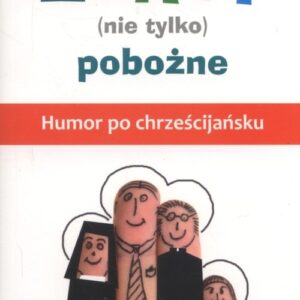 Żarty (nie tylko) pobożne. Humor po chrześcijańsku