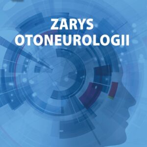 Zarys otoneurologii tom 1