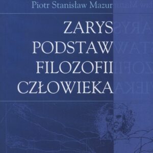 Zarys podstaw filozofii człowieka