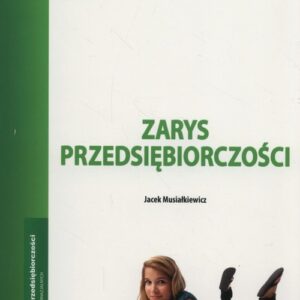 Zarys przedsiębiorczości Ćwiczenia. Szkoły ponadgimnazjalne