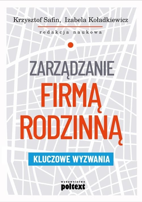Zarządzanie firmą rodzinną. Kluczowe wyzwania