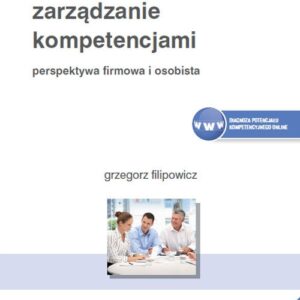 Zarządzanie kompetencjami Perspektywa firmowa i osobista