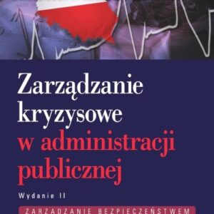 Zarządzanie kryzysowe w administracji publicznej