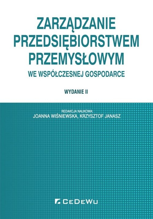 Zarządzanie przedsiębiorstwem przemysłowym we współczesnej gospodarce