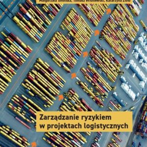 Zarządzanie ryzykiem w projektach logistycznych