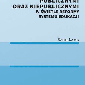 Zarządzanie szkołami i placówkami publicznymi oraz niepublicznymi w świetle reformy systemu edukacji