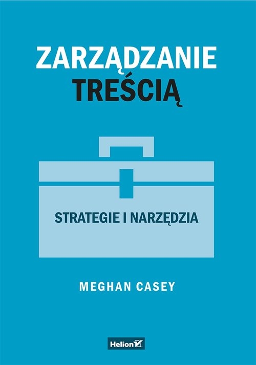 Zarządzanie treścią. Strategie i narzędzia