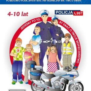 Zasady bezpieczeństwa - posłuchaj policjanta..