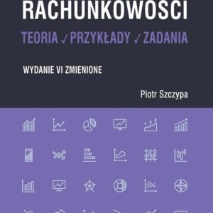 Zasady rachunkowości - teoria, przykłady i zadania