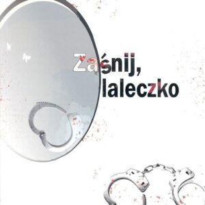 Zaśnij laleczko / Białe Pióro