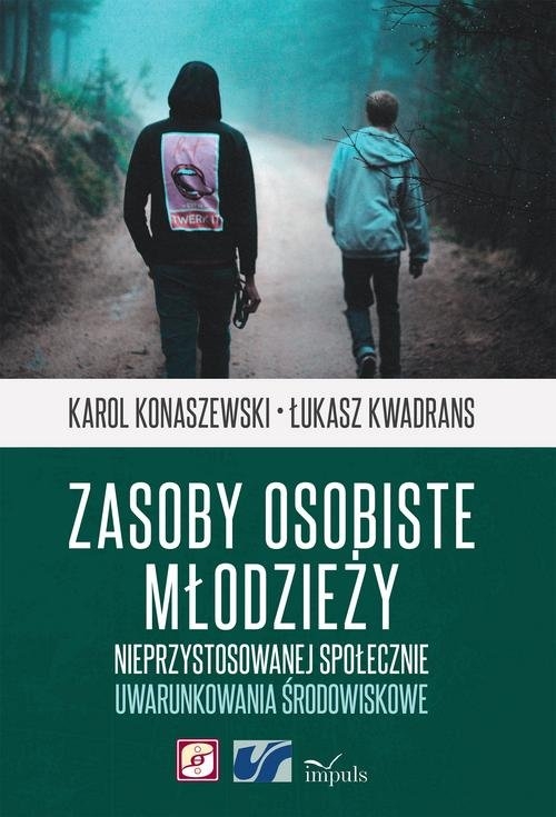 Zasoby osobiste młodzieży nieprzystosowanej społecznie. Uwarunkowania środowiskowe