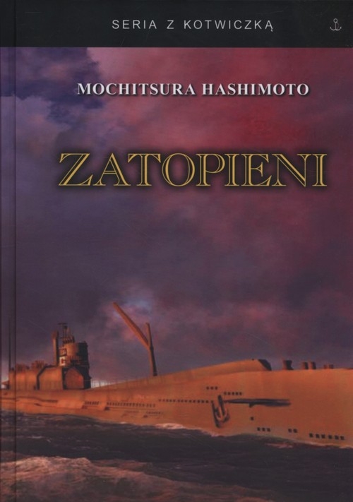 Zatopieni. Historia japońskiej floty podwodnej 1941-1945
