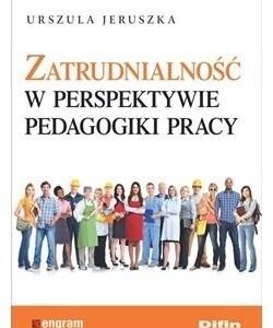 Zatrudnialność w perspektywie pedagogiki pracy