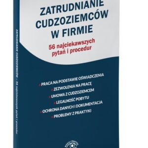 Zatrudnianie cudzoziemców 56 najciekawszych pytań i procedur