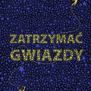 Zatrzymać gwiazdy