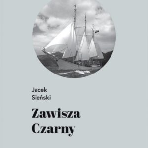Zawisza Czarny. Pierwszy żaglowiec harcerzy