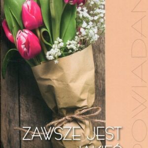Zawsze jest jakieś dobre jutro