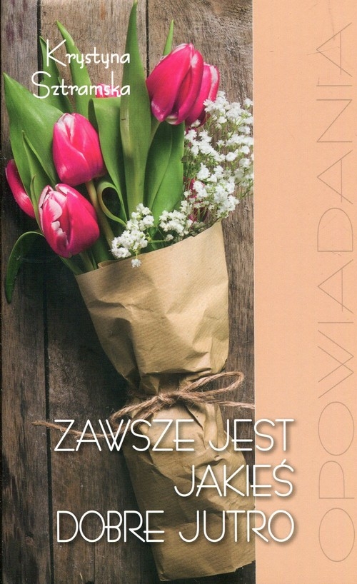 Zawsze jest jakieś dobre jutro