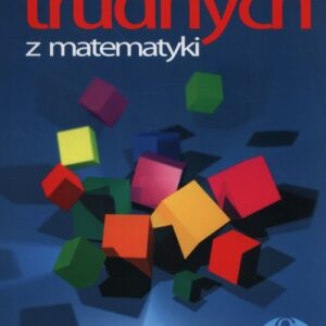 Zbiór zadań trudnych z matematyki
