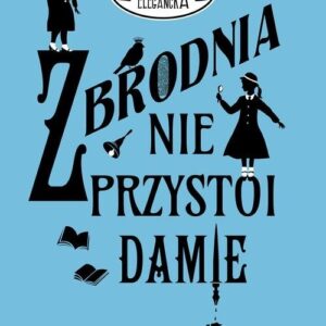 Zbrodnia niezbyt elegancka 1 Zbrodnia nie przystoi damie