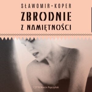 Zbrodnie z namiętności (Audiobook)