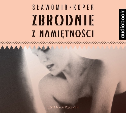 Zbrodnie z namiętności (Audiobook)