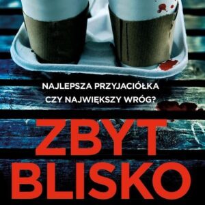 Zbyt blisko