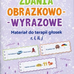 Zdania obrazkowo-wyrazowe Materiał do terapii głosek r l li j