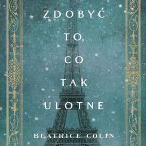 Zdobyć to, co tak ulotne