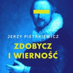 Zdobycz i wierność