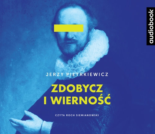 Zdobycz i wierność
(Audiobook)