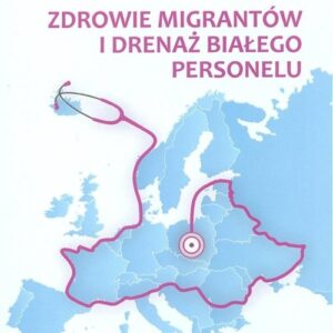 Zdrowie migrantów i drenaż białego personelu