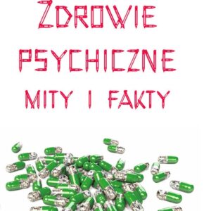 Zdrowie psychiczne Mity i fakty