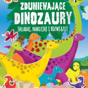 Zdumiewające dinozaury. Składaj, naklejaj i rozwiązuj