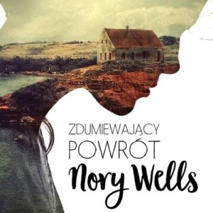 Zdumiewający powrót Nory Wells