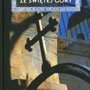 Ze świętej góry. Na ścieżkach chrześcijańskiego Bizancjum