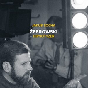 Żebrowski. Hipnotyzer
