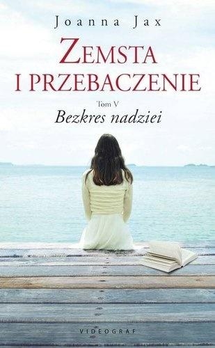 Zemsta i przebaczenie Tom 5. Bezkres nadziei