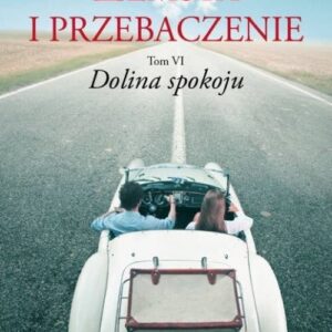 Zemsta i przebaczenie Tom 6 Dolina spokoju