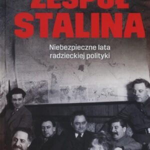 Zespół Stalina. Niebezpieczne lata radzieckiej polityki