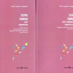 Zespół Turnera. Głosy i doświadczenia. Książka dla dzieci. Tom 1-2